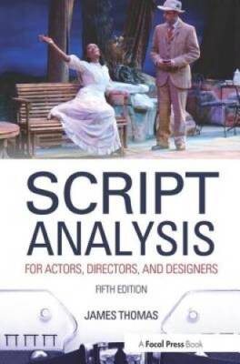 Script Analysis for Actors, Directors, and Designers - Paperback - GOOD