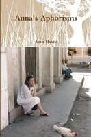 Anna's Aphorisms Anna Hahm Taschenbuch Kartoniert / Broschiert Englisch 2016