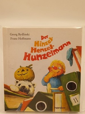 Der Hinzel-Henzel-Hunzelmann Georg Bydlinski. Bilder von Franz Hoffmann Bydlinsk