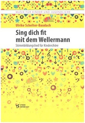 Schelter-Baudach, Ulrike - Sing dich fit mit dem Wellermann  - für Kinderchöre