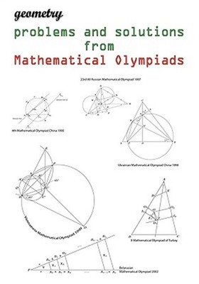 Geometry Problems and Solutions from Mathematical Olympiads (Paperback or Softba