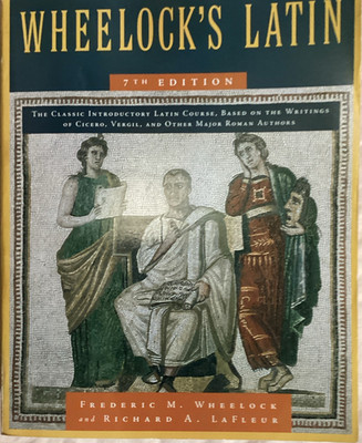 Wheelock's Latin 7th Edition PB Beginning Language Course 1956 Wheelock LaFleur