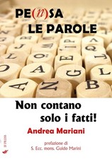 Pe(n)sa le parole. Non contano solo i fatti! - [If Press]