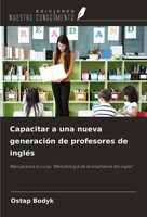 Capacitar A Una Nueva GeneracióN De Profesores De IngléS Ostap Bodyk Taschenbuch