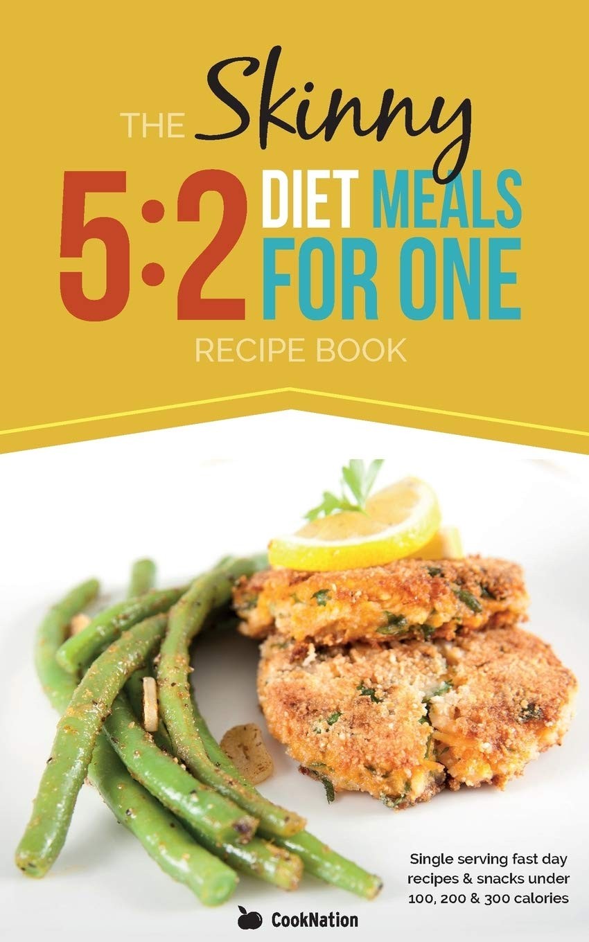 The Skinny 5:2 Diet Meals For One: Single Serving Fast Day Recip