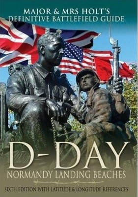 Major & Mrs Holt's Battlefield Guide to D-Day Normandy L by Holt, Mrs 1848845707