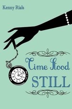 Time Stood Still by Kenny Rials (English) Hardcover Book