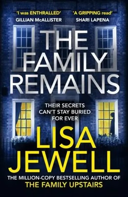 The Family Remains | the gripping Sunday Times No. 1 bestseller | Lisa Jewell
