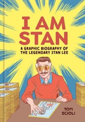 I Am Stan: A Graphic Biography of the Legendary Stan Lee by Tom Scioli: Used