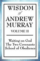 Wisdom Of Andrew Murray Volume Ii Andrew Murray Taschenbuch Englisch 2008