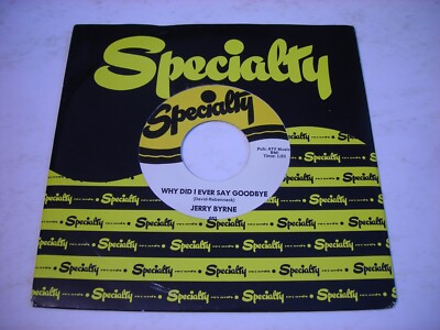 w SLEEVE Jerry Byrne Why Did I Ever Say Goodbye / You Know I Love You So 45rpm