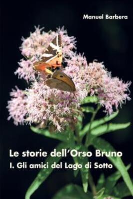 Le Storie Dell'orso Bruno  I  Gli Amici Del Lago Di Sotto