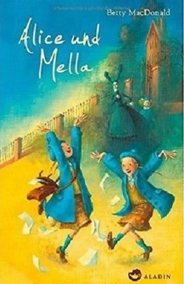 Alice und Mella - von Betty MacDonald NEU