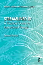 Streamlined ID: A Practical Guide to Instructional Design by Miriam B. Larson
