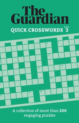 Quick Crosswords 3 : A Collection Of More Than 200 Engaging Puzzles The Guardian - Image 2