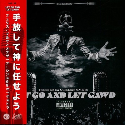 Ferris Blusa & Observe Since '100 - Let Go And Let Gawd V (2025 - US - Original)