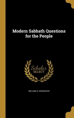 McMaster - Modern Sabbath Questions for the People - New hardback or c - X555z
