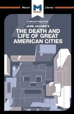 The Death and Life of Great American Cities (The Macat Library) | Paperback