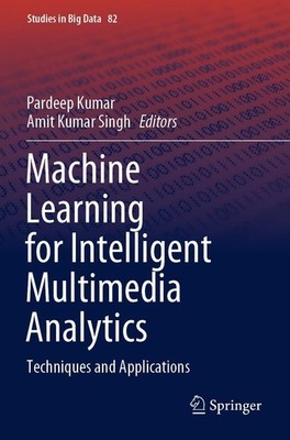 Pardeep Kumar (u. a.) | Machine Learning for Intelligent Multimedia Analytics