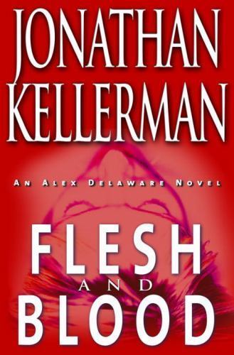 Alex Delaware Ser.: Flesh and Blood by Jonathan Kellerman (2001, Hardcover) - Photo 1/1