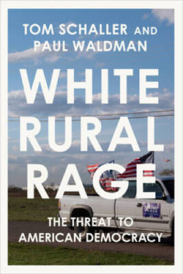 #ad #ad White Rural Rage: The Threat to American Democracy Hardcover GOOD $10.64