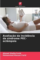 AvaliaçãO Da IncidêNcia Da SíNdrome Pec-EclâMpsia Ahmad Shafiq Farid