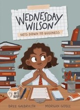 Bree Galbraith Wednesday Wilson Gets Down to Business (Paperback) (UK IMPORT)