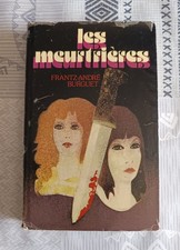 Les meurtrières ( Frantz-André Burguet )