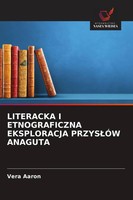 Vera Aaron | Literacka I Etnograficzna Eksploracja Przys¿ÓW Anaguta | Buch