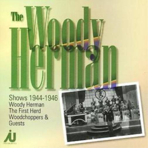 WOODY HERMAN-  The Woody Herman Shows 1944 - 1946 (2003) Storyville Jazz CD Mint