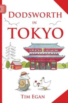 Dodsworth in Tokyo by Tim Egan: Used