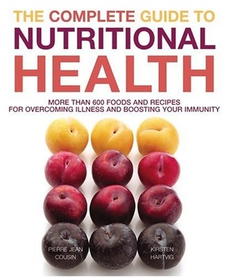 The Complete Guide to Nutritional H..., Hartvig, Kirste