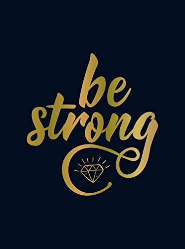 Be Strong: Positive Quotes and Uplifting Statements... - Publishers, Summersdale