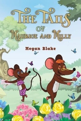 Megan Blake The Tails of Maurice and Milly (Taschenbuch)