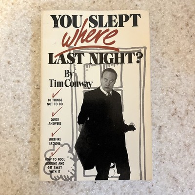 You Slept Where Last Night?  Paperback book by Tim Conway Rare HTF