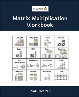 Matrix Multiplication Workbook: Fill-in-the-Blank Puzzles to Build Real Intuitio