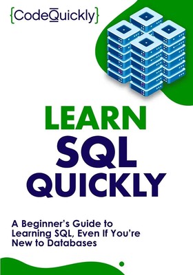Learn SQL Quickly Code Quickly Taschenbuch Kartoniert / Broschiert Englisch 2020