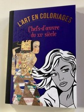 L'ART en COLORIAGE Chefs d'oeuvre du XXe siècle ANTI-STRESS Citadelle Mazenod