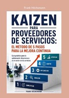 Kaizen Para Proveedores De Servicios: El MéTodo De 5 Pasos Para La Mejora Conti