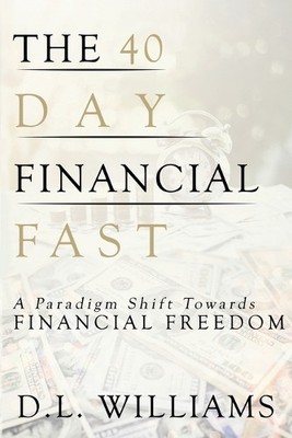D L Williams The 40 Day Financial Fast (Taschenbuch)