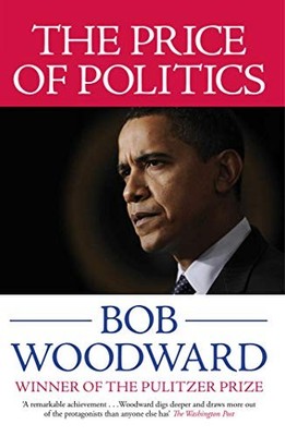 The Price of Politics, Woodward, Bob