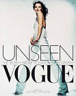 Unseen Vogue : The Secret History of Fashion Photography by Robin Derrick, Robin Muir (Paperback, 2004)