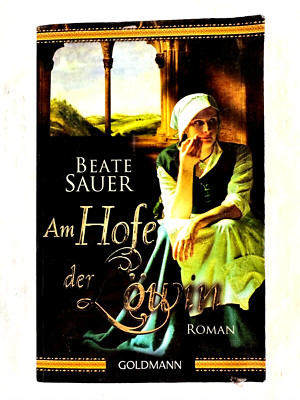 Am Hofe der Löwin von Beate Sauer - Goldmann Verlag  - German C101