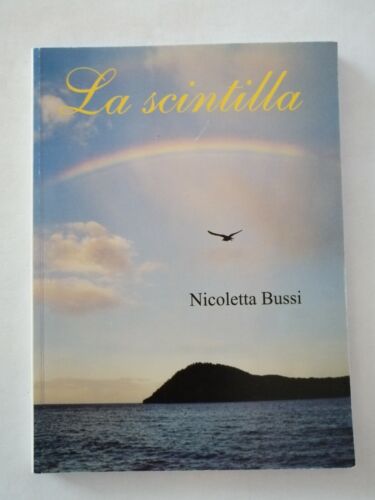 Nicoletta Bussi "La scintilla" Autografo - Afbeelding 1 van 5