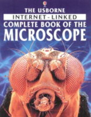 Internet-linked Complete Book of the Microscope (Usborne compute