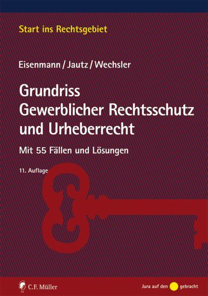 Grundriss Gewerblicher Rechtsschutz Und Urheberrecht