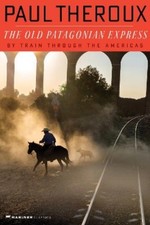 Paul Theroux The Old Patagonian Express (Taschenbuch) (US IMPORT)