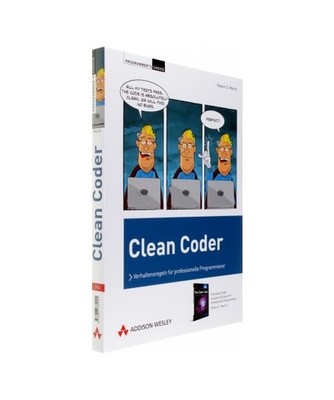 Clean Coder: Verhaltensregeln für professionelle Programmierer: Verhaltensregel
