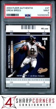 2004 FLEER AUTHENTIX #47 DREW BREES CHARGERS HOF POP 4 PSA 9