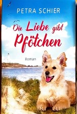 Petra Schier Die Liebe gibt Pfötchen